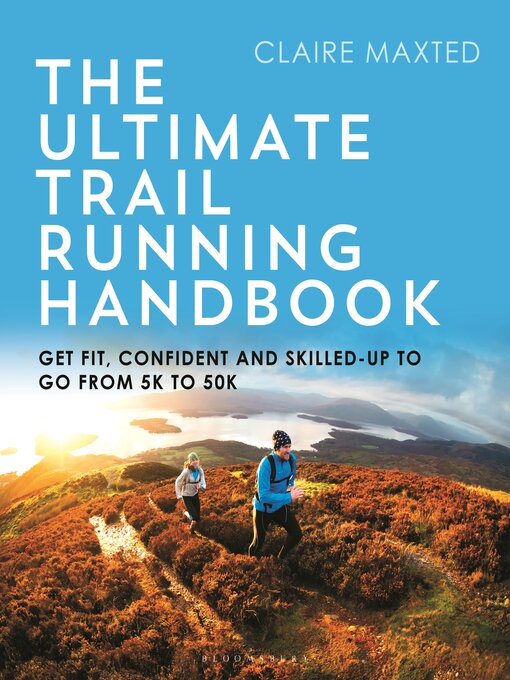 Title details for The Ultimate Trail Running Handbook by Claire Maxted - Wait list